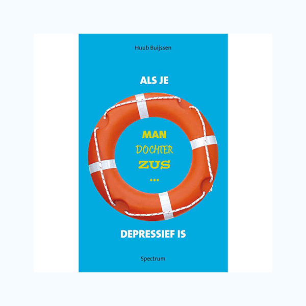 Als je man, dochter zus, depressief is (eerste ed., 2010)
