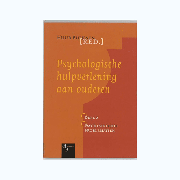 Psychologische hulpverlening aan ouderen deel 2- Psychiatrische problematiek (vierde ed., 2003)